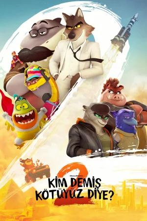 Kim Demiş Kötüyüz Diye? 2 izle