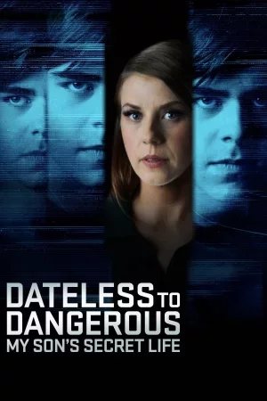 Dateless to Dangerous: My Son's Secret Life izle