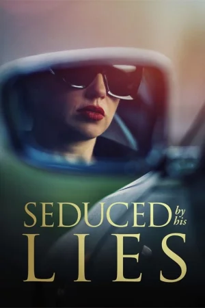 Seduced by His Lies izle