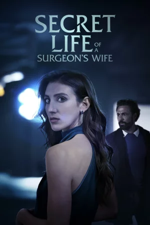 Secret Life of a Surgeon's Wife izle