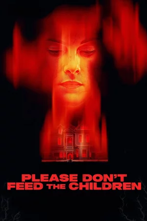 Please Don't Feed the Children izle