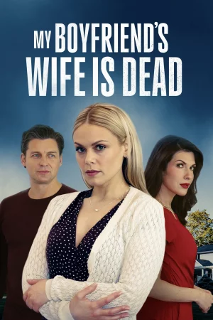 My Boyfriend's Wife Is Dead izle