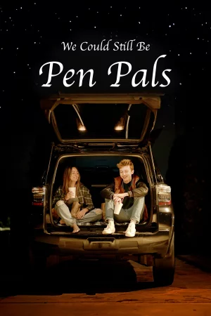 We Could Still Be Pen Pals izle